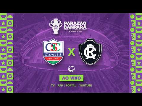 AO VIVO | Cametá X Remo   - Parazão 2026