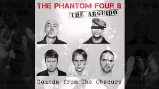 The Phantom Four & The Arguido - Bring On The Sameness
