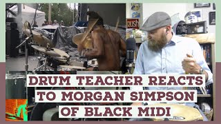 Drum Teacher Reacts to Morgan Simpson - Black Midi - Ducter - Episode 75 Drum Teacher Reacts to Morgan Simpson - Black Midi - Ducter - Episode 75