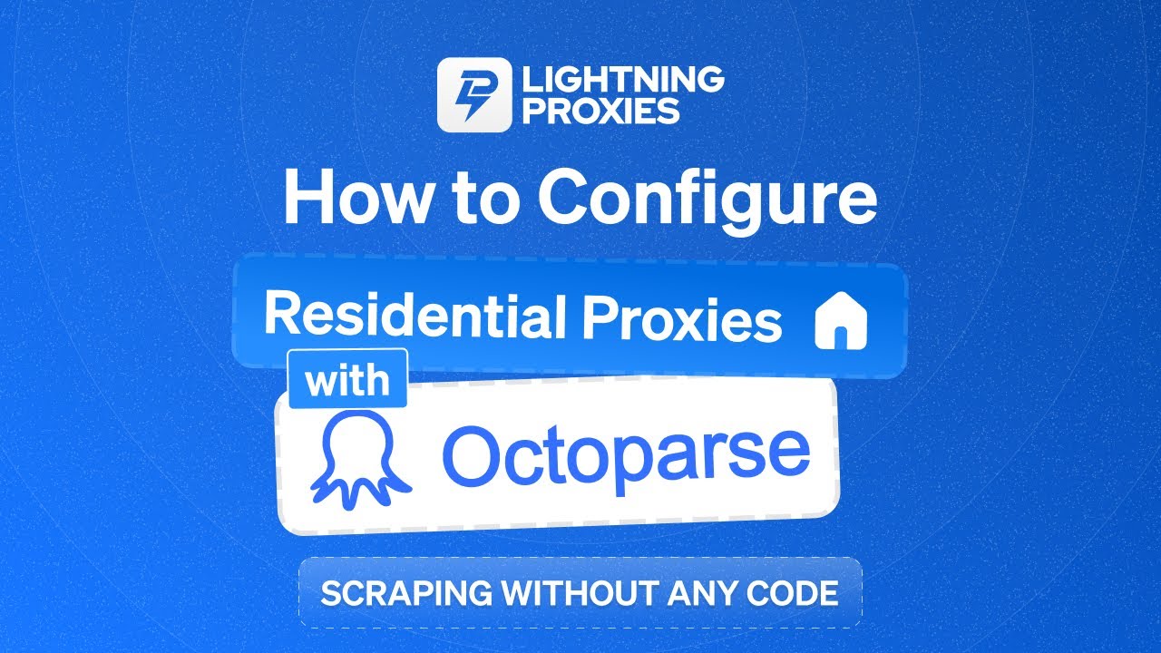 How to Use Residential Proxies with Octoparse for No-Code Web Scraping 🌐
