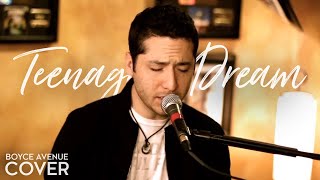 Teenage Dream - Katy Perry (Boyce Avenue piano acoustic cover) on Spotify & Apple