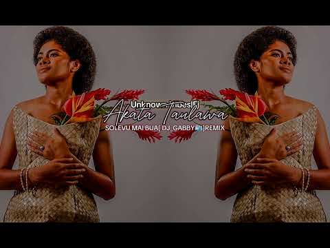AKATA TAULAWA-SOLEVU MAI BUA MEU SIKOVA MADA[DJ GABBY🇫🇯]_VUD3_REMIX_