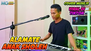 Download lagu ALAMATE ANAK SHOLEH VIRAL DI TIKTOK | DANGDUT | COVER MUHLIS mp3
