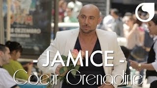 Jamice - Coeur Grenadine OFFICIAL VIDEO HD