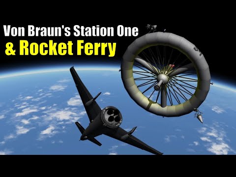 What if KSP? - Von Braun's Rotating Donut Station and Rocket Ferry