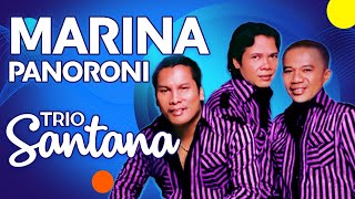 Download lagu Trio Santana - Marina Panoroni mp3 Download lagu Trio Santana - Marina Panoroni mp3