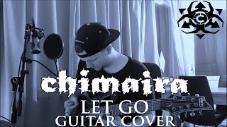 Chimaira - LET GO [Guitar Cover]