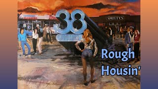 Rough Housin&#39; - 38 Special
