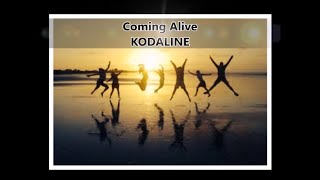Coming Alive by Kodaline - Lyrics