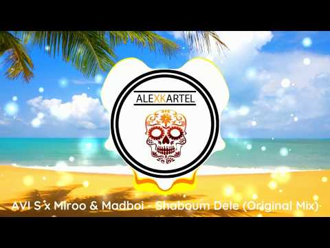 |LATIN HOUSE| AVI S x Miroo & Madboi - Shaboum Dele (Original Mix)