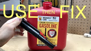 How to use Midwest Gas Can (then FIX)