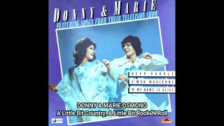Donny &amp; Marie Osmond - A Little Bit Country, A Little Bit Rock 'N Roll