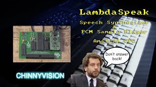 ChinnyVision - Ep 270 - LambdaSpeak Speech Synthesiser and PCM Sample Player For The Amstrad CPC