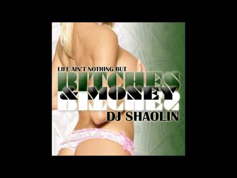 DJ Shaolin - Bitches & Money (breaks mix)