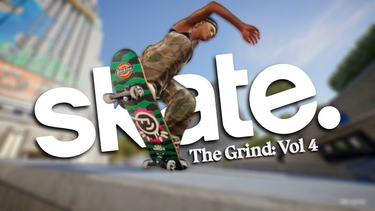 Skate. / Skate 4’s The Grind: Vol 4 : Breakdown