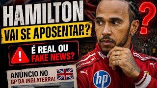 HAMILTON VAI APOSENTAR E ANUNCIO NO GP DA INGLATERRA? FAKE NEWS SE ESPALHA