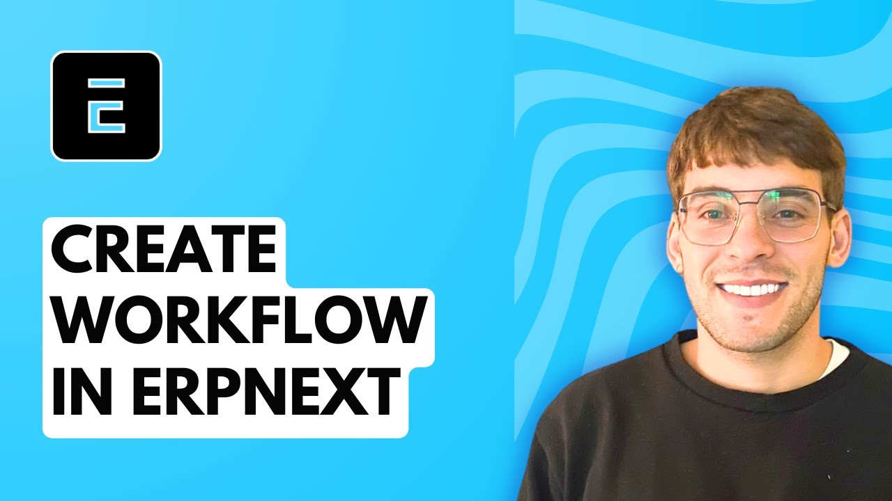 How to Create Workflow in ERPNext [2026 Full Guide]
