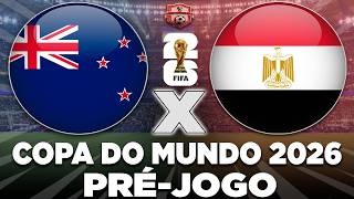 NOVA ZELÂNDIA x EGITO AO VIVO | COPA DO MUNDO FIFA 2026 | 2ª RODADA | FASE DE GRUPOS