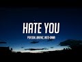 Poylow & BAUWZ - Hate You (Lyrics) ft. Nito-Onna