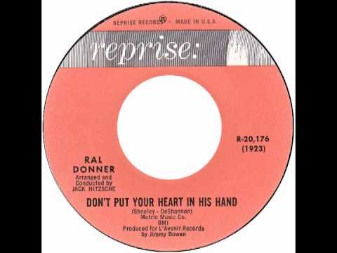 Ral Donner – “Don’t Put Your Heart In His Hand” (Reprise) 1963