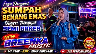 Download lagu NEW BREENKA MUSIK - SUMPAH BENANG EMAS - DANGDUT ORGEN TUNGGAL - TANJUNG ULU mp3 Download lagu NEW BREENKA MUSIK - SUMPAH BENANG EMAS - DANGDUT ORGEN TUNGGAL - TANJUNG ULU mp3