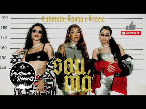 Ludmilla feat. Tasha e Tracie - Sou Má - Official Music
