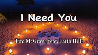 Tim McGraw (feat. Faith Hill) - I Need You (Lyrics)