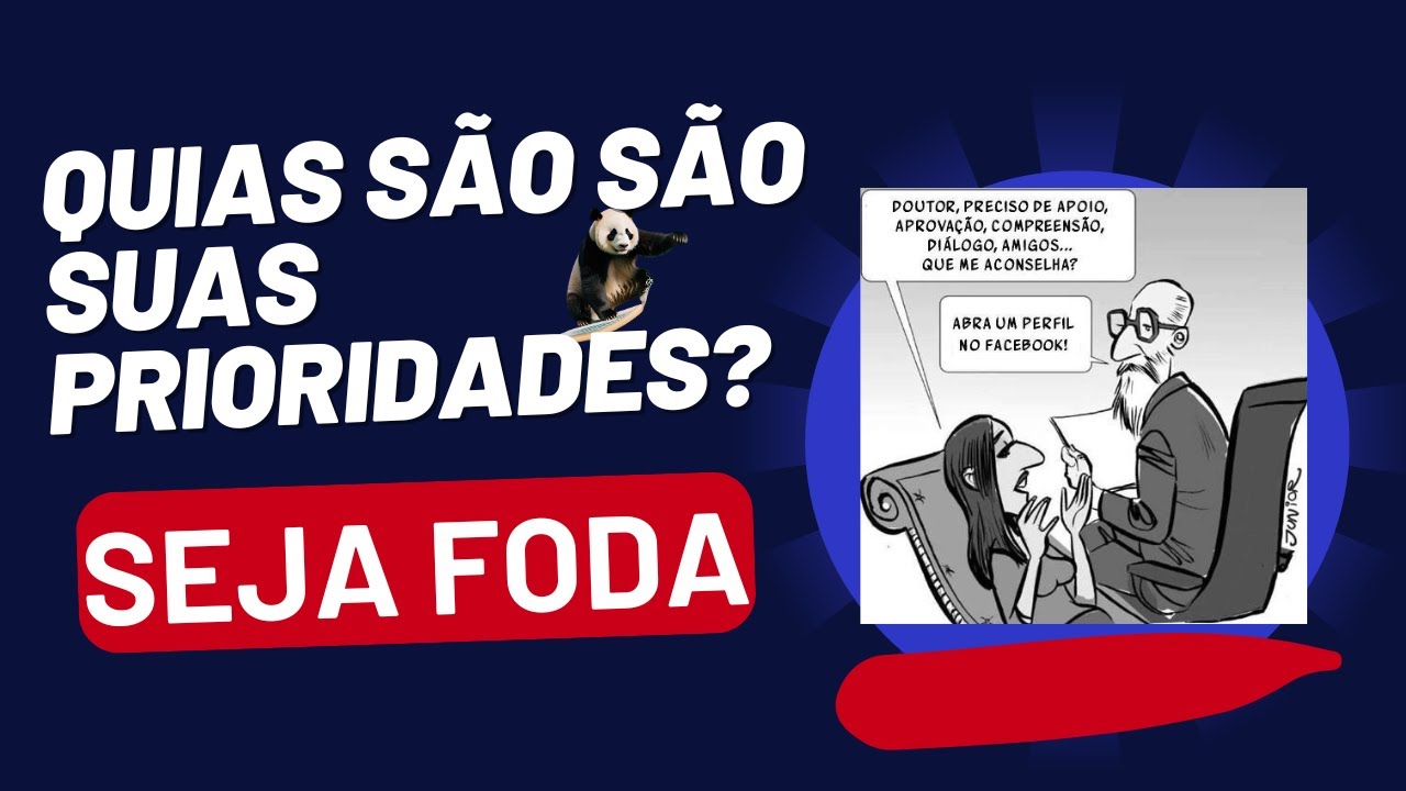 Quais são suas prioridades?