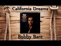 Bobby Bare - California Dreams