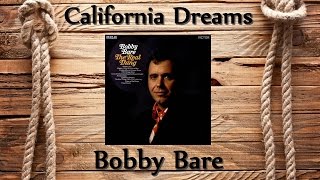 Bobby Bare - California Dreams
