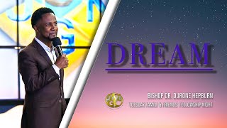 ​DREAM! | Bishop Dr. Durone Hepburn | 210914T