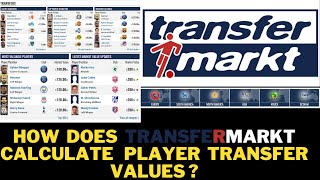 How Does TransferMarkt Calculate Player Transfer Values