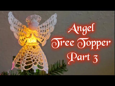 Angel Christmas Tree Topper Part 3 | Crochet Angel Christmas Tree Topper | Easy Crochet Tree Topper