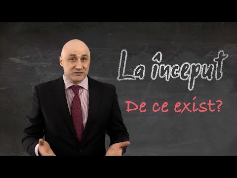 De ce exist? | La început