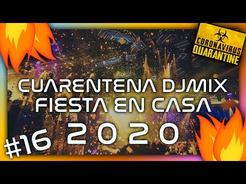 🔥 Cuarentena DJ Mix 🔥 (Reggaeton, Salsa, Cumbia, EDM, Pop, 80´s & 90´s) - FIESTA Y DISCO EN CASA #1