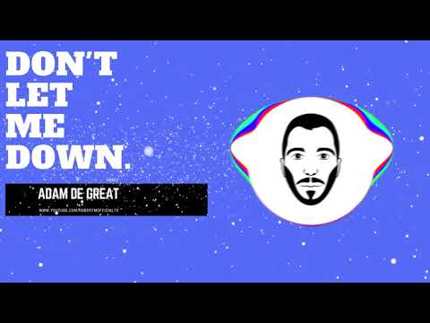 Robert M ft. Dave'Ron & Ada - Don't Let Me Down ( Adam De Great Remix )