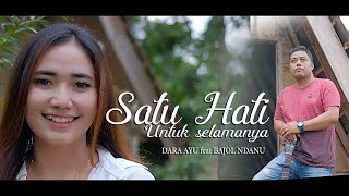 Download lagu Dara Ayu Ft. Bajol Ndanu - Satu Hati Untuk Selamanya | DJ Kentrung mp3 Download lagu Dara Ayu Ft. Bajol Ndanu - Satu Hati Untuk Selamanya | DJ Kentrung mp3