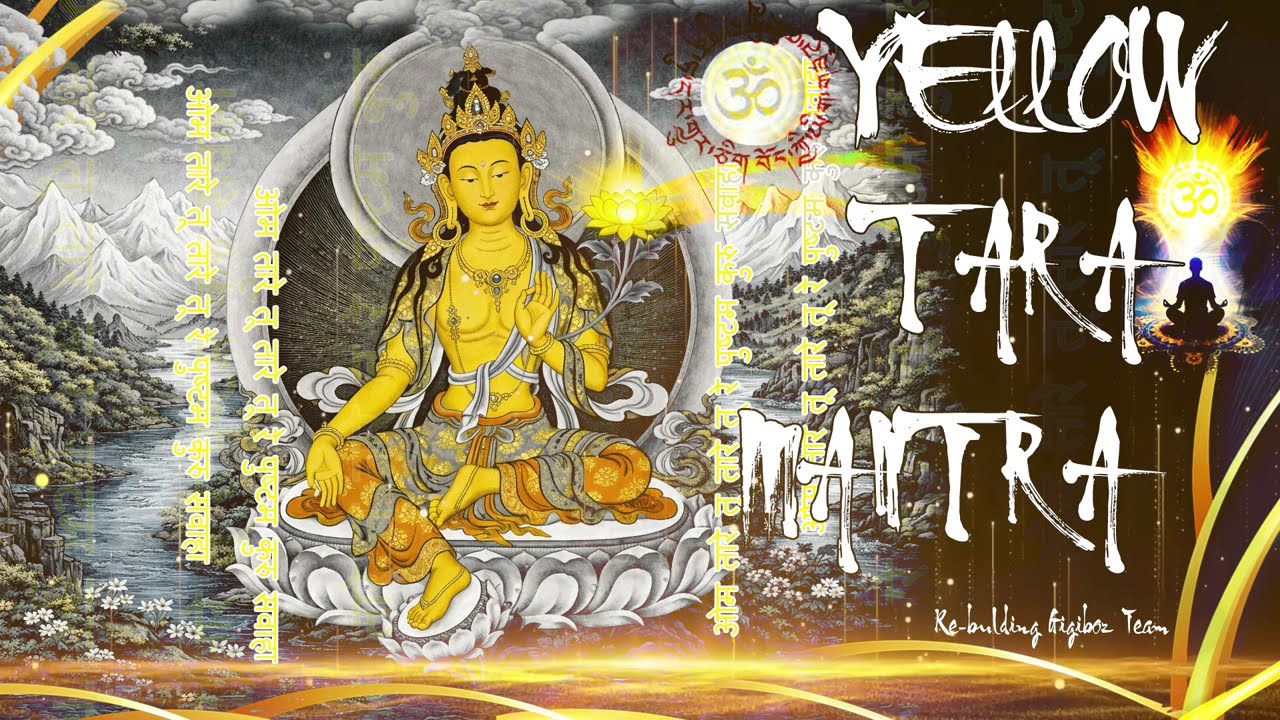 Yellow Tara Mantra | THẦN CHÚ TARA VÀNG 🪷 Tài Lộc, Phước Báu viên mãn | Hoàng Độ Mẫu Tara