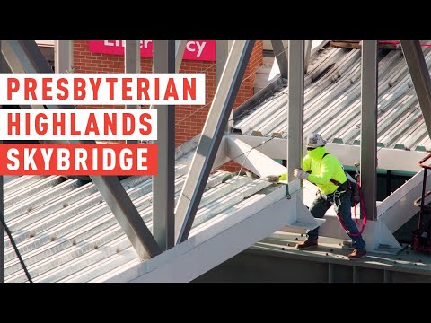 Construction of the Presbyterian Highlands Skybridge.
