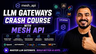 Complete AI LLM Gateway Crash Course With Mesh API
