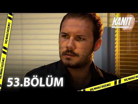 Kanıt 53. Bölüm - Full Bölüm