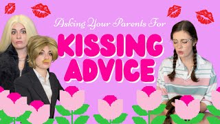 Asking Your Parents For Kissing Advice | Mikaela Happas