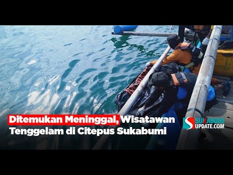 Ditemukan Meninggal, Wisatawan Tenggelam di Citepus Sukabumi