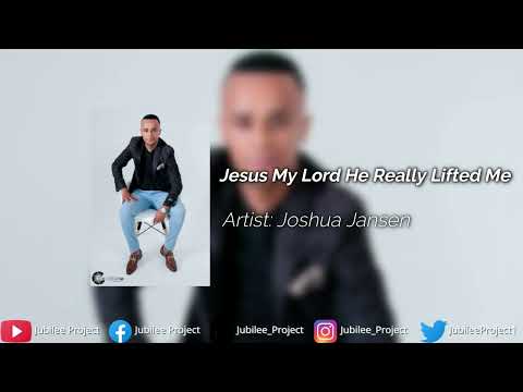Joshua Jansen - Jesus My Lord He Really Lifted Me.
