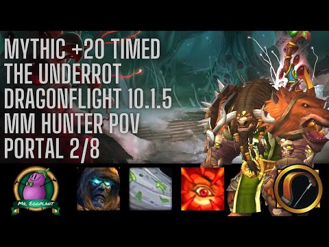 M+20 The Underrot Timed | MM Hunter POV | Dragonflight Season 2 | 10.1.5