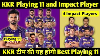 🚨 Kolkata Knight Riders PLAYING 11 and IMPACT Player | Kkr Playing 11 IPL 2023