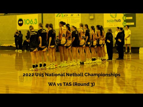 2022 U15 National Netball Championships - ROUND 3 - Western Australia vs Tasmania (WA vs TAS)