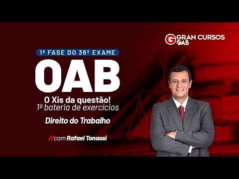 1ª Fase do 36º Exame-O Xis da questão! - Bateria de exercícios|Direito do Trabalho c/ Rafael Tonassi