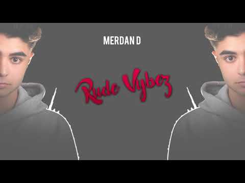 Merdan D - Rude Vybez