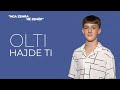 Olti Limanmera - Hajde Ti
